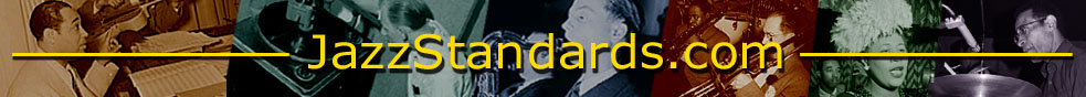 Jazz Standards.com : Jazz Standards : Songs : History : Biographies